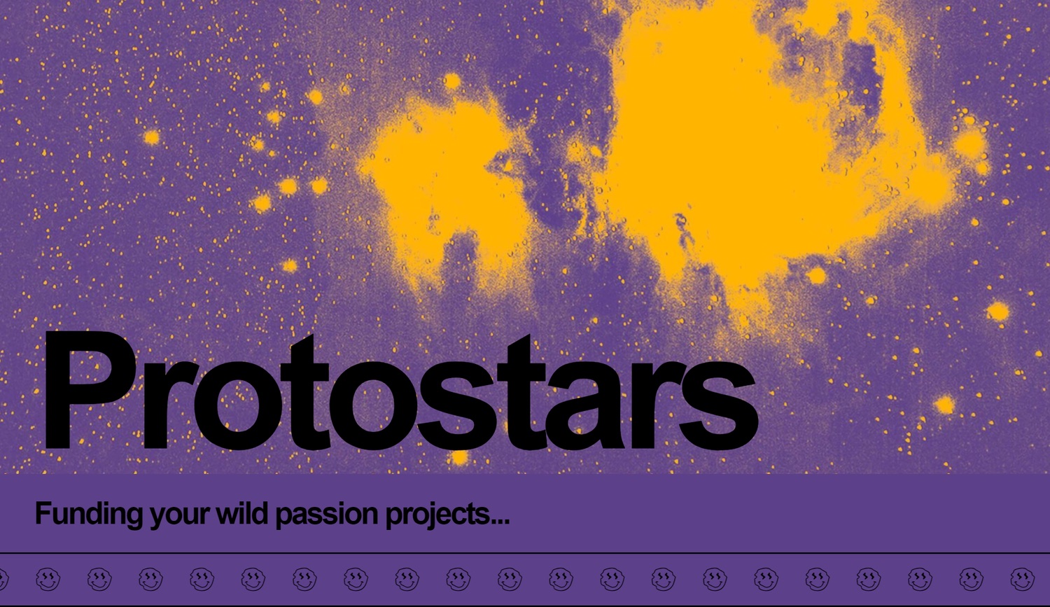 Protostars — funding your wild passion projects